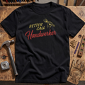 Better Call Handwerker T-Shirt
