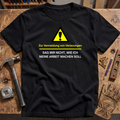 Sag mir nicht wie ich meine Arbeit machen soll T-Shirt